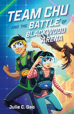 Book cover for Team Chu and the Battle of Blackwood Arena
