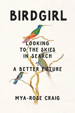 Book cover for Birdgirl: Looking to the Skies in Search of a Better Future