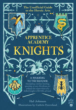 Book cover for Apprentice Academy: Knights: The Unofficial Guide to the Heroic Arts