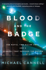 Book cover for Blood and the Badge: The Mafia, Two Killer Cops, and a Scandal That Shocked the Nation