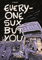 Book cover for Everyone Sux But You