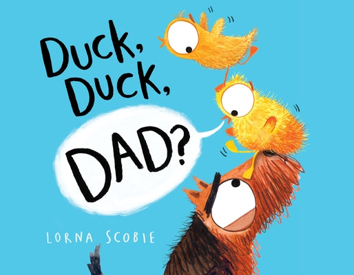 Book cover for Duck, Duck, Dad?