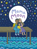 Book cover for Mama Moon: A Story about Love and Mental Health