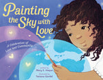 Book cover for Painting the Sky with Love: A Celebration of Love and Community