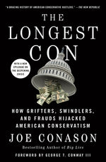 Book cover for Longest Con: How Grifters, Swindlers, and Frauds Hijacked American Conservatism
