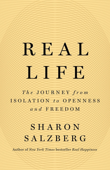 Book cover for Real Life: The Journey from Isolation to Openness and Freedom