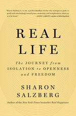Book cover for Real Life: The Journey from Isolation to Openness and Freedom