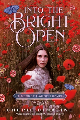Book cover for Into the Bright Open: A Secret Garden Remix