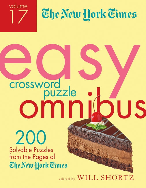 Book cover for The New York Times Easy Crossword Puzzle Omnibus Volume 17: 200 Solvable Puzzles from the Pages of the New York Times