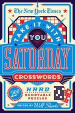 Book cover for The New York Times Take It with You Saturday Crosswords: 200 Hard Removable Puzzles