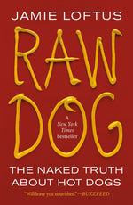 Book cover for Raw Dog: The Naked Truth about Hot Dogs