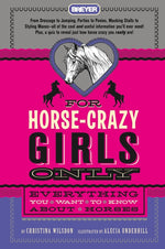 Book cover for For Horse-Crazy Girls Only: Everything You Want to Know about Horses