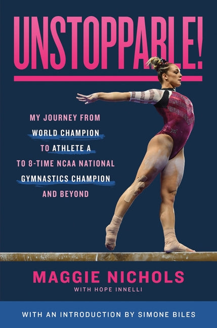 Book cover for Unstoppable!: My Journey from World Champion to Athlete A to 8-Time NCAA National Gymnastics Champion and Beyond
