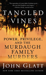 Book cover for Tangled Vines: Power, Privilege, and the Murdaugh Family Murders