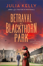 Book cover for Betrayal at Blackthorn Park: An Evelyne Redfern Mystery