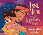 Book cover for Desi, Mami, and the Never-Ending Worries
