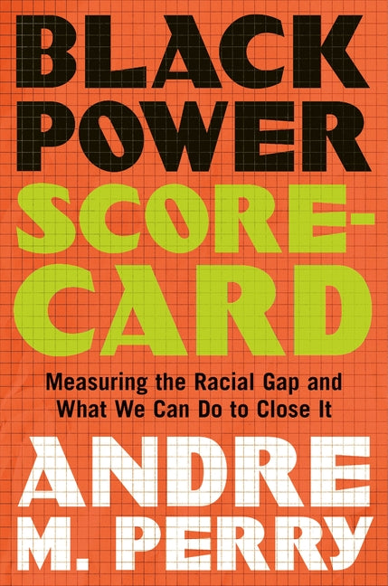 Book cover for Black Power Scorecard: Measuring the Racial Gap and What We Can Do to Close It