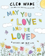 Book cover for May You Love and Be Loved: Wishes for Your Life