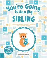 Book cover for You're Going to Be a Big Sibling: Everything You Need to Know to Celebrate Your Big-Sibling Journey