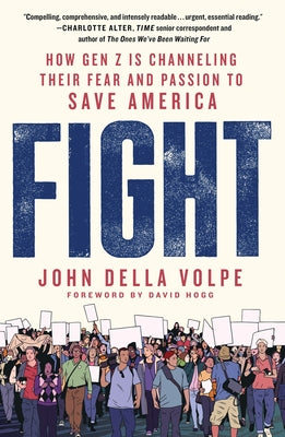 Book cover for Fight: How Gen Z Is Channeling Their Fear and Passion to Save America