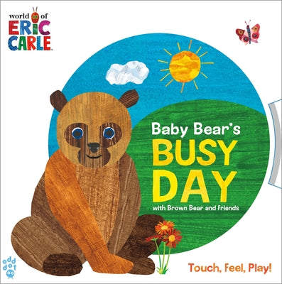 Book cover for Baby Bear's Busy Day with Brown Bear and Friends (World of Eric Carle)