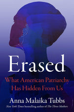 Book cover for Erased: What American Patriarchy Has Hidden from Us
