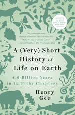 Book cover for A (Very) Short History of Life on Earth: 4.6 Billion Years in 12 Pithy Chapters