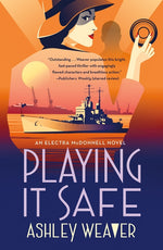 Book cover for Playing It Safe: An Electra McDonnell Novel