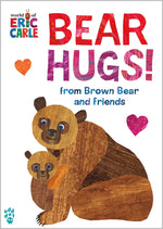 Book cover for Bear Hugs! from Brown Bear and Friends (World of Eric Carle)