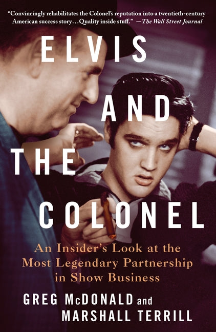 Book cover for Elvis and the Colonel: An Insider's Look at the Most Legendary Partnership in Show Business