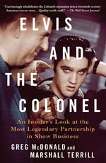 Book cover for Elvis and the Colonel: An Insider's Look at the Most Legendary Partnership in Show Business