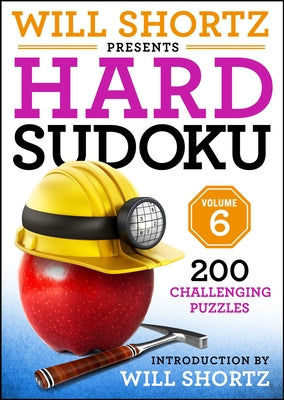 Book cover for Will Shortz Presents Hard Sudoku Volume 6: 200 Challenging Puzzles