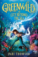 Book cover for Greenwild: The City Beyond the Sea
