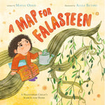 Book cover for A Map for Falasteen: A Palestinian Child's Search for Home