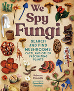 Book cover for We Spy Fungi: Search and Find Mushrooms, Cacti, and Other Fascinating Plants