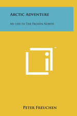 Book cover for Arctic Adventure: My Life in the Frozen North