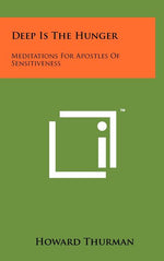 Book cover for Deep Is The Hunger: Meditations For Apostles Of Sensitiveness