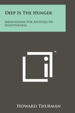 Book cover for Deep Is The Hunger: Meditations For Apostles Of Sensitiveness