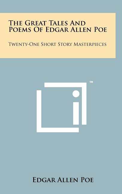 Book cover for The Great Tales And Poems Of Edgar Allen Poe: Twenty-One Short Story Masterpieces