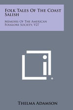 Book cover for Folk Tales Of The Coast Salish: Memoirs Of The American Folklore Society, V27