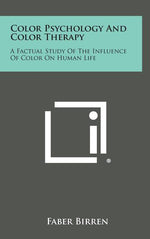 Book cover for Color Psychology and Color Therapy: A Factual Study of the Influence of Color on Human Life