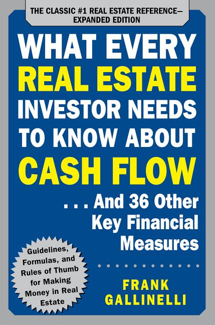 Book cover for What Every Real Estate Investor Needs to Know about Cash Flow... and 36 Other Key Financial Measures