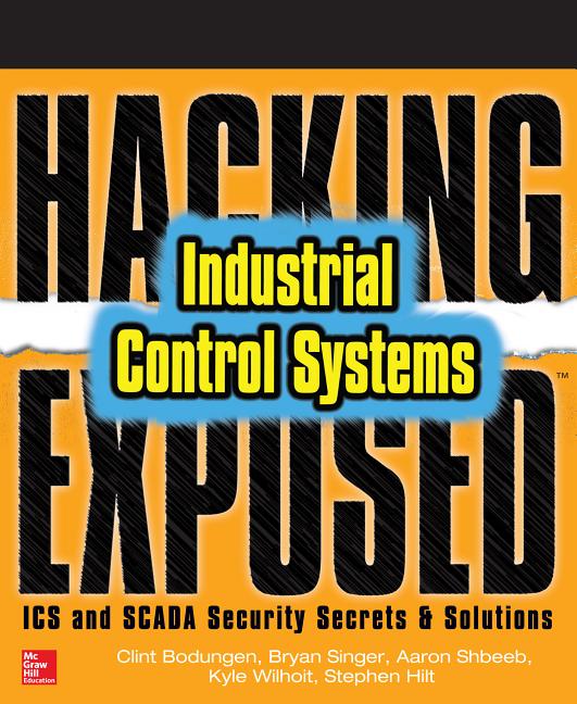Book cover for Hacking Exposed Industrial Control Systems: ICS and Scada Security Secrets & Solutions