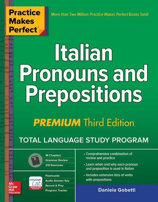 Book cover for Practice Makes Perfect: Italian Pronouns and Prepositions, Premium Third Edition