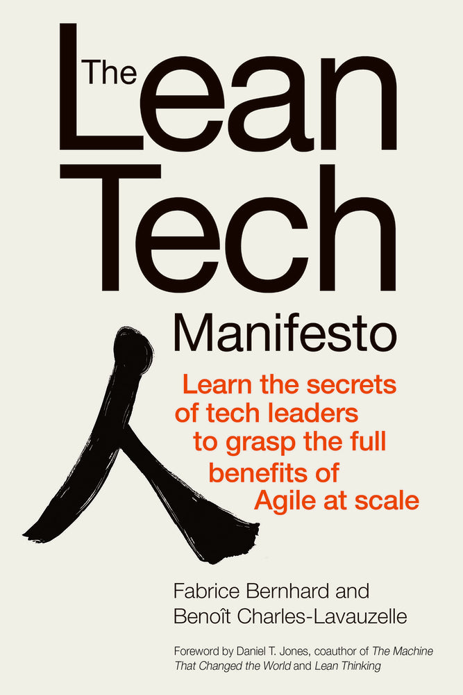 Book cover for The Lean Tech Manifesto: Learn the Secrets of Tech Leaders to Grasp the Full Benefits of Agile at Scale