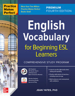 Book cover for Practice Makes Perfect: English Vocabulary for Beginning ESL Learners, Premium Fourth Edition