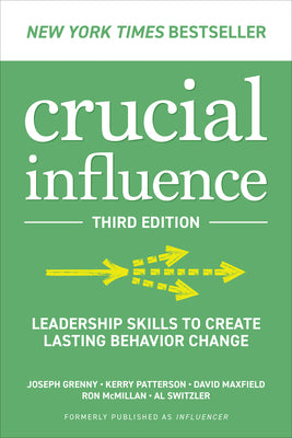 Book cover for Crucial Influence, Third Edition: Leadership Skills to Create Lasting Behavior Change