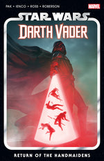 Book cover for Star Wars: Darth Vader by Greg Pak Vol. 6 - Return of the Handmaidens