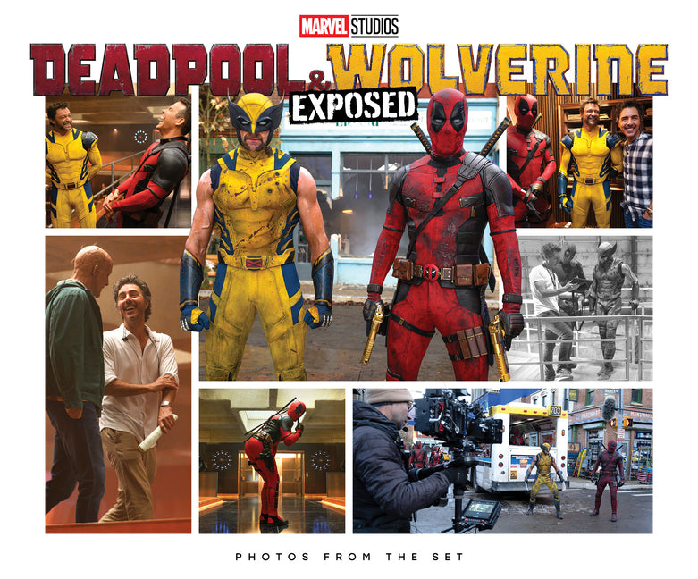 Book cover for Marvel Studios' Deadpool & Wolverine: Exposed - Photos from the Set
