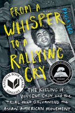 Book cover for From a Whisper to a Rallying Cry: The Killing of Vincent Chin and the Trial That Galvanized the Asian American Movement